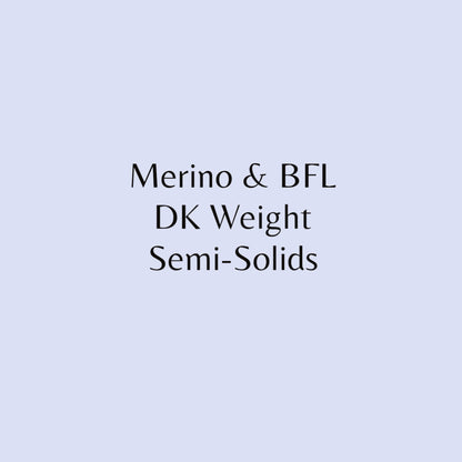 Merino & BFL DK Weight Semi-Solids