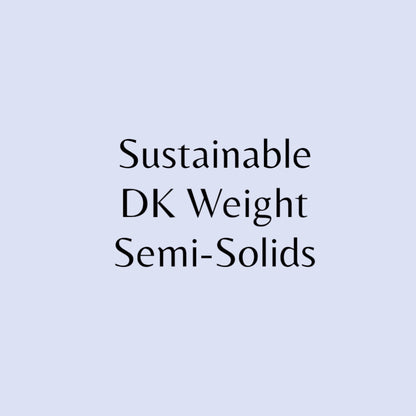 Sustainable DK Weight Semi Solids