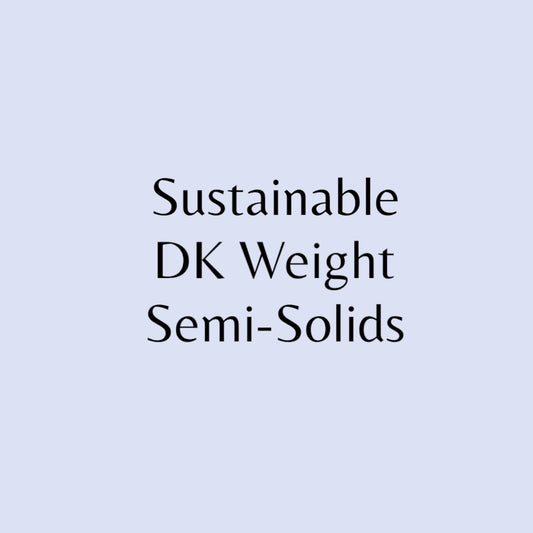 Sustainable DK Weight Semi Solids